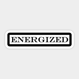 energized Sticker